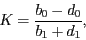 \begin{displaymath}
K = \frac{b_0 - d_0}{b_1 + d_1},
\end{displaymath}