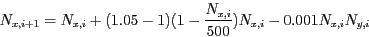 \begin{displaymath}
N_{x,i+1} = N_{x,i} + (1.05 - 1) (1 - \frac{N_{x,i}}{500}) N_{x,i}
- 0.001 N_{x,i} N_{y,i}
\end{displaymath}