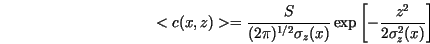 \begin{displaymath}
<c(x,z)>=\frac{S}{(2 \pi)^{1/2} \sigma_z(x)}
\exp \left[ - \frac{z^2}{2 \sigma_z^2(x)} \right]
\end{displaymath}