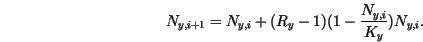 \begin{displaymath}
N_{y,i+1} = N_{y,i} + (R_y-1) (1 - \frac{N_{y,i}}{K_y}) N_{y,i}.
\end{displaymath}
